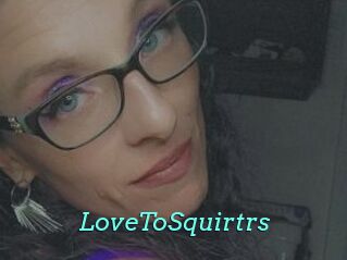 LoveToSquirtrs