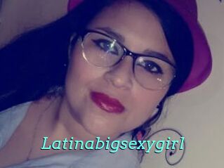 Latinabigsexygirl