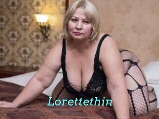 Lorettethin