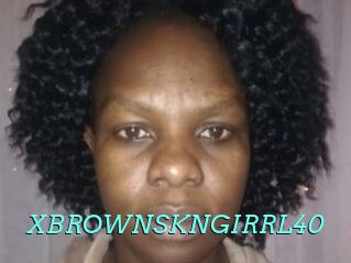 XBROWNSKNGIRRL40